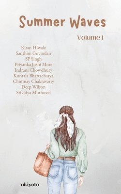 Kiran Hiwale, Santhini Govindan, S P Singh - Summer Waves Volume I (Edition1), Häftad