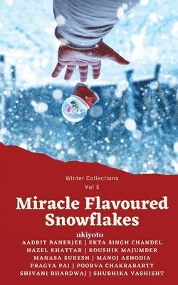 Miracle Flavoured Snowflakes 1