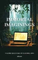 Immortal Imaginings 1