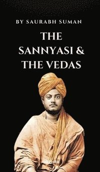 bokomslag The Sannyashi & The Vedas