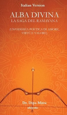 bokomslag Divine Dawning: The Saga of Ramayana Italian Version