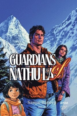 Guardians of Nathu La 1