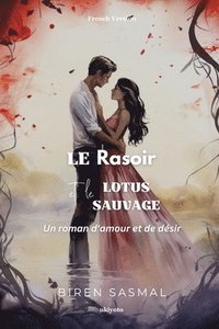 bokomslag Le rasoir et le lotus sauvage