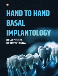 bokomslag Hand To Hand Basal Implantology