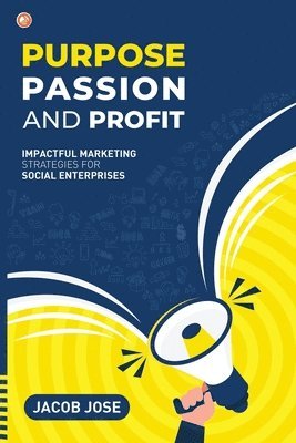 bokomslag Purpose, Passion and Profit