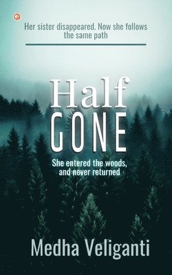 Medha Veliganti - Half Gone, Häftad