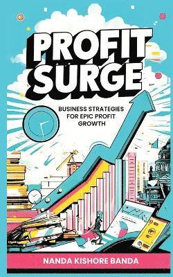 Nanda Kishore Banda - Profit Surge, Häftad