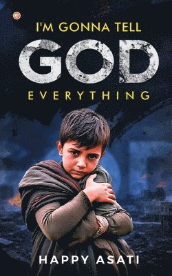 bokomslag I'm Gonna Tell God Everything