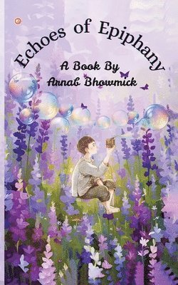 Arnab Bhowmick - Echoes of Epiphany, Häftad