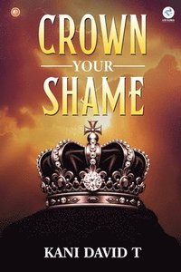 bokomslag Crown Your Shame