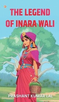 bokomslag The Legend of Inara Wali