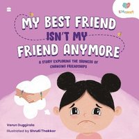 bokomslag My Best Friend Isn't My Friend Anymore