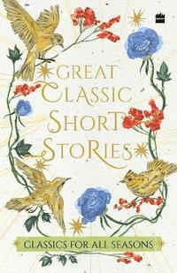 bokomslag Great Classic Short Stories