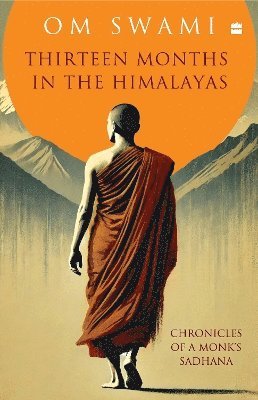 Thirteen Months In The Himalayas 1