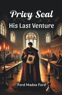 Privy Seal His Last Venture