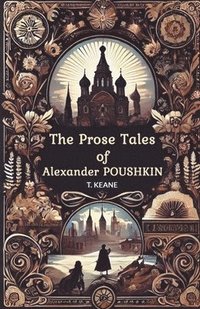 bokomslag The Prose Tales of Alexander Poushkin