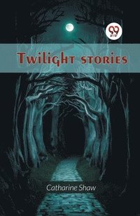 bokomslag Twilight Stories