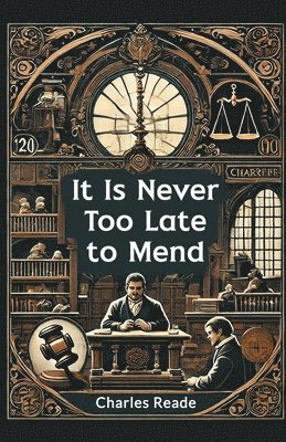 It is Never Too Late to Mend 1