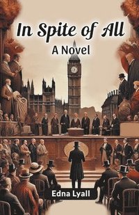 bokomslag In Spite of All a Novel