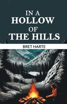 In a Hollow of the Hills 1