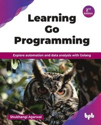 bokomslag Learning Go Programming, 2nd Edition