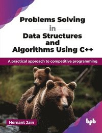 bokomslag Problems Solving in Data Structures and Algorithms Using C++