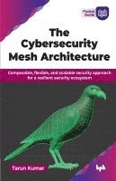 bokomslag The Cybersecurity Mesh Architecture