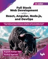Rupesh Kumar Tipu, Pankaj Agarwal - Full Stack Web Development with React, Angular, Node.js, and DevOps, Textbook, Häftad