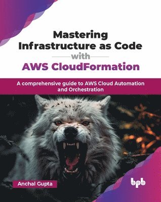 bokomslag Mastering Infrastructure as Code with AWS CloudFormation