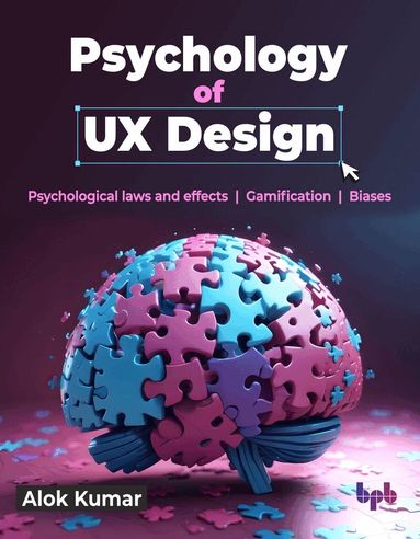Alok Kumar - Psychology of UX Design, Häftad