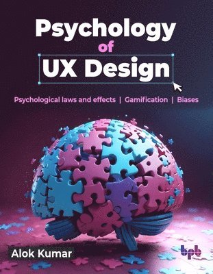 Alok Kumar - Psychology of UX Design, Häftad