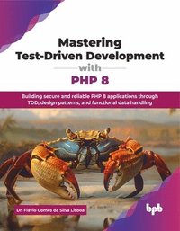 bokomslag Mastering Test-Driven Development with PHP 8