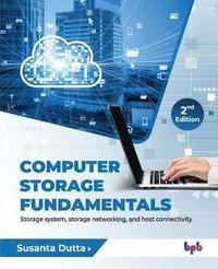 bokomslag Computer Storage Fundamentals - 2nd Edition