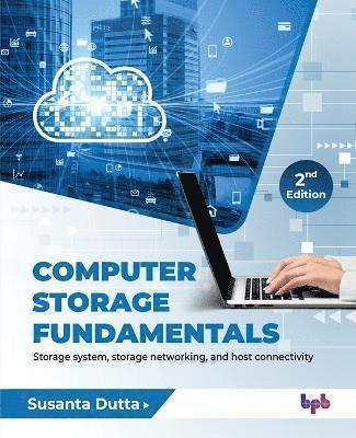 bokomslag Computer Storage Fundamentals - 2nd Edition