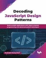 bokomslag Decoding JavaScript Design Patterns