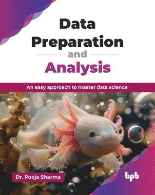 Pooja Sharma, Dr. Pooja Sharma - Data Preparation and Analysis, Häftad