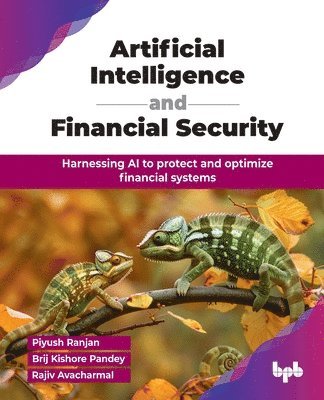Piyush Ranjan, Brij Kishore Pandey, Rajiv Avacharmal, Brij Kishore Pandey - Artificial Intelligence and Financial Security, Häftad