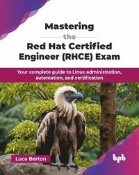 bokomslag Mastering the Red Hat Certified Engineer (RHCE) Exam