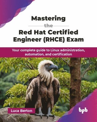 Mastering the Red Hat Certified Engineer (RHCE) Exam 1