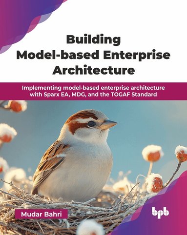 Mudar Bahri - Building Model-based Enterprise Architecture, Häftad