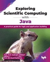 Exploring Scientific Computing with Java 1