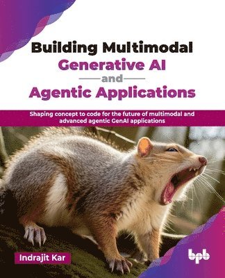 Building Multimodal Generative AI and Agentic Applications