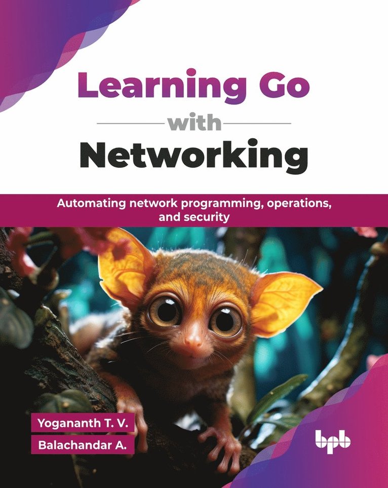 T. V. Yogananth, A. Balachandar, Yogananth T. V., Balachandar A, Balachandar A. - Learning Go with Networking, Häftad