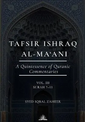 Syed Iqbal Zaheer - Tafsir Ishraq Al-Ma'ani (Volume 3) - Surah 7-11, Häftad. Tillgänglighet: Lägg i varukorg