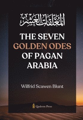 bokomslag The Seven Golden Odes of Pagan Arabia