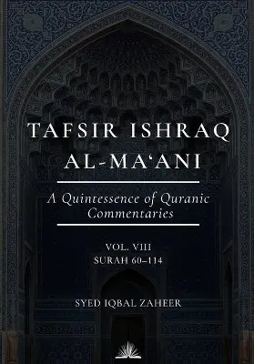 Syed Iqbal Zaheer - Tafsir Ishraq Al-Ma'ani (Volume 8) - Surah 60-114, Häftad. Tillgänglighet: Lägg i varukorg