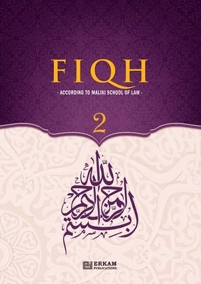 bokomslag Fiqh - According to The Maliki school of Islamic Law (Vol.2) [Islamic Jurisprudence]: Islamic Studies Textbook