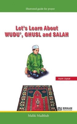 bokomslag Let's Learn about Wudu', Ghusl and Salah (Maliki Madhhab) [For Children]