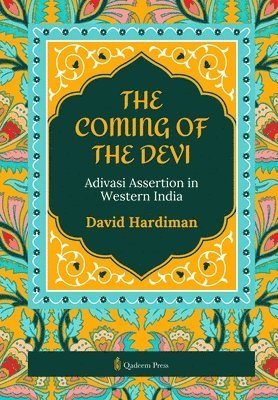 David Hardiman, Qadeem Press - Coming of the Devi (Edition1), Häftad