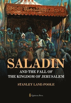 bokomslag Saladin and the Fall of the Kingdom of Jerusalem